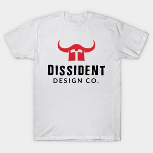 Dissident Design Co T-Shirt